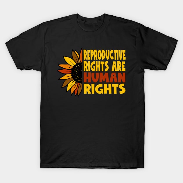 Feminist Reproductive Rights are Human Rights Women's Rights Pro-Choice T-Shirt by Jas-Kei Designs